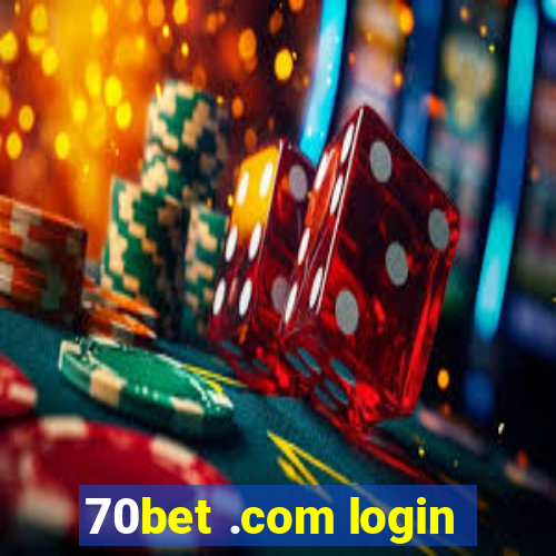 70bet .com login